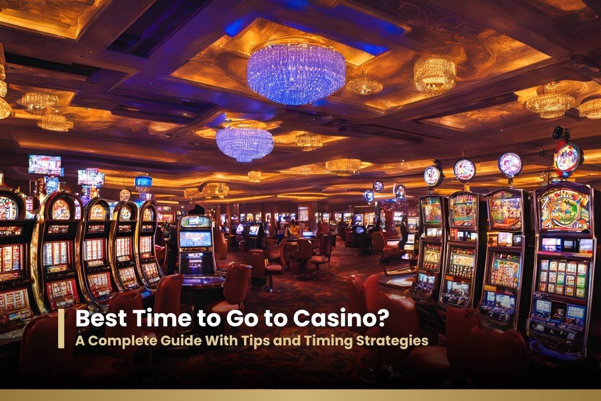 Best Time to Go to a Casino