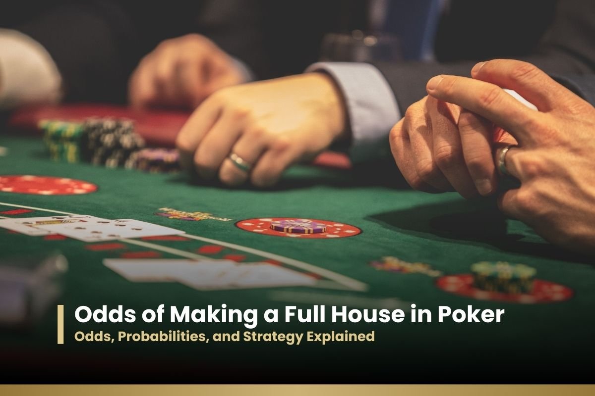 Odds of Making a Full House in Poker