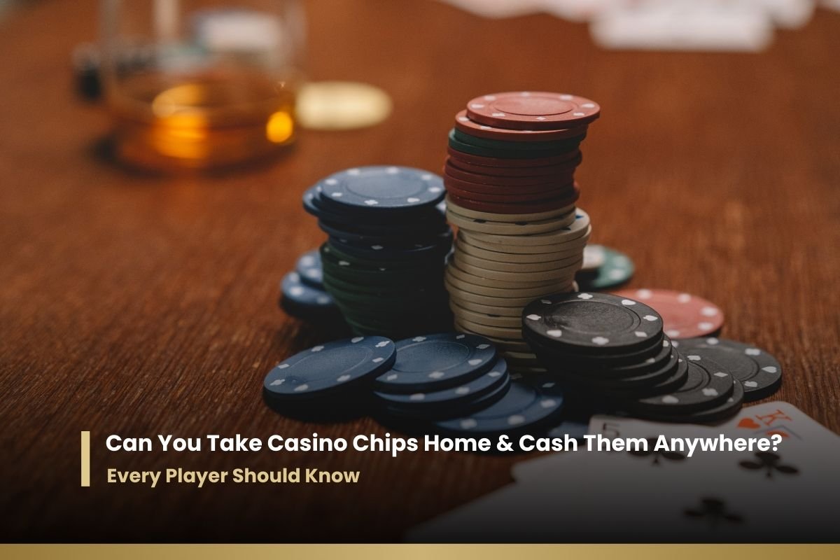 Can You Take Casino Chips Home & Cash Them Anywhere
